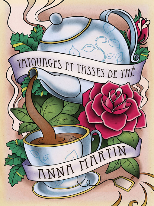 Title details for Tatouages et tasses de thé by Anna Martin - Available